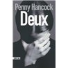 DEUX Auteur(s): HANCOCK Penny