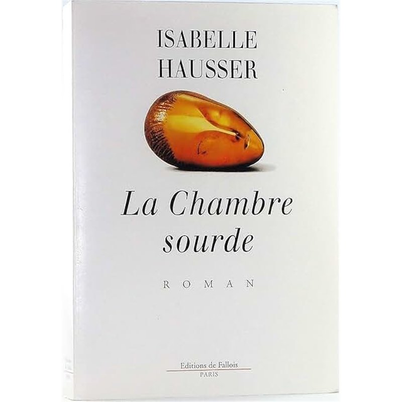 CHAMBRE SOURDE LA Auteur(s): HAUSSER Isabelle