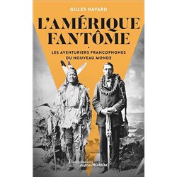 AMERIQUE FANTÔME L' Auteur(s): HAVARD Gilles