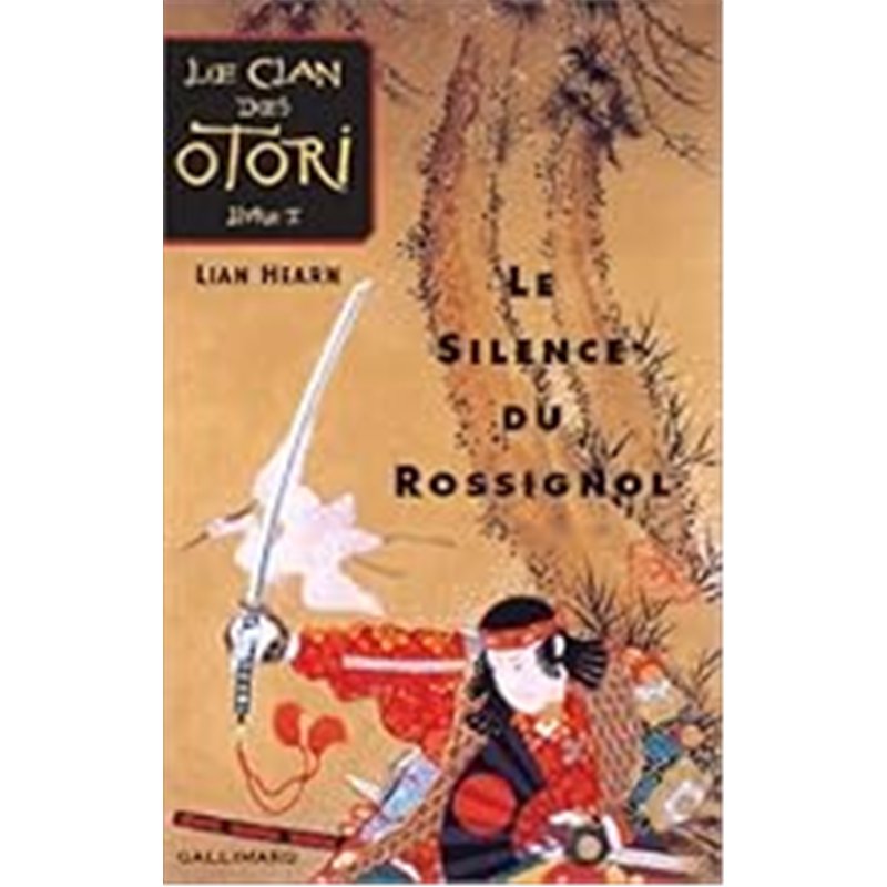 SILENCE DU ROSSIGNOL LE T.1 Auteur(s): HEARN Lian