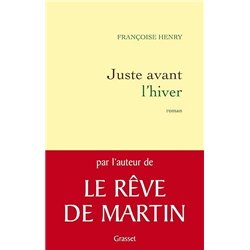 JUSTE AVANT L'HIVER Auteur(s): HENRY Francoise