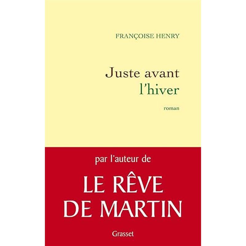 JUSTE AVANT L'HIVER Auteur(s): HENRY Francoise