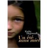 ETE SANS MIEL UN Auteur(s): HEPINSTALL Kathy