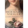 BOURBONNAISE LA Auteur(s): HERMARY-VIEILLE Catherine