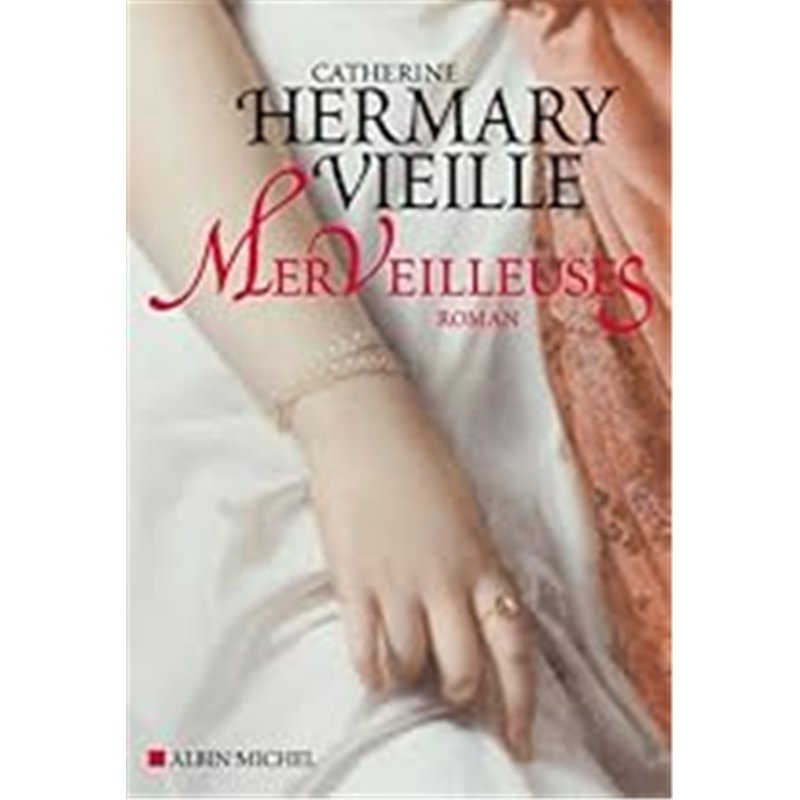 MERVEILLEUSES Auteur(s): HERMARY-VIEILLE Catherine