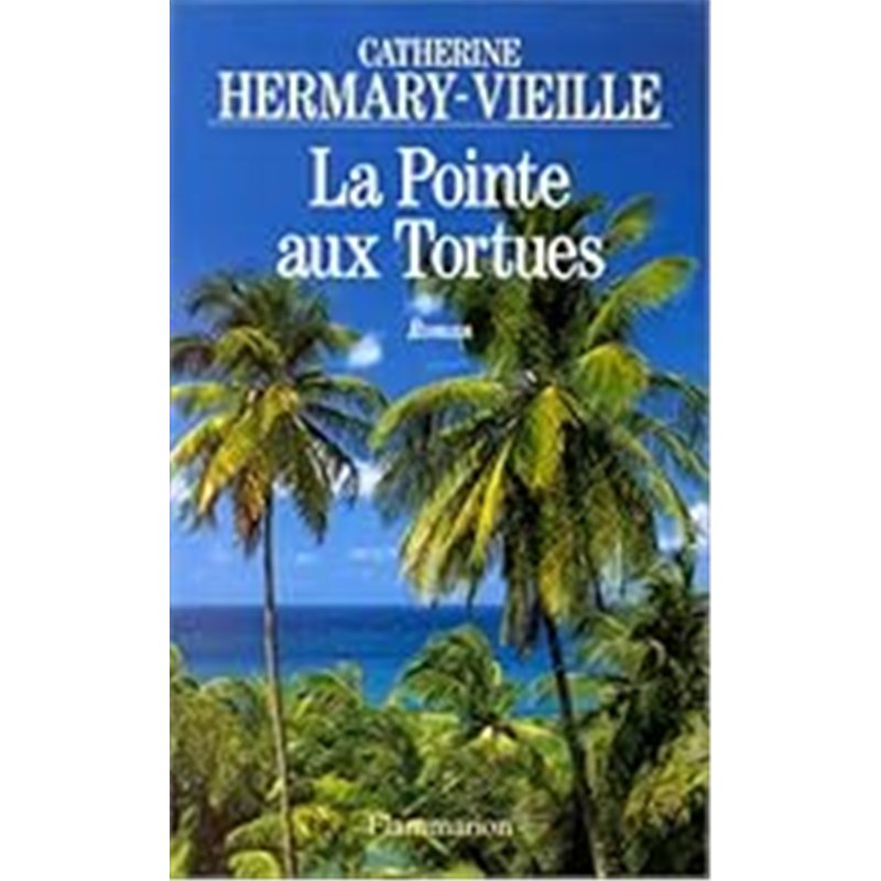 POINTE AUX TORTUES LA Auteur(s): HERMARY-VIEILLE Catherine