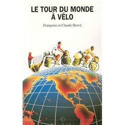TOUR DU MONDE A VELO LE Auteur(s): HERVE Claude Et F.