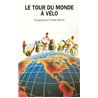 TOUR DU MONDE A VELO LE Auteur(s): HERVE Claude Et F.