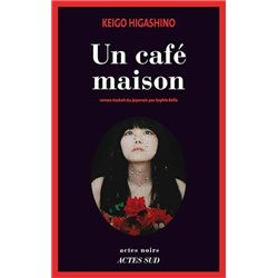CAFE MAISON UN Auteur(s): HIGASHINO Keigo