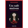 CAFE MAISON UN Auteur(s): HIGASHINO Keigo