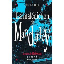 MALEDICTION DE MANDERLEY LA Auteur(s): HILL Susan