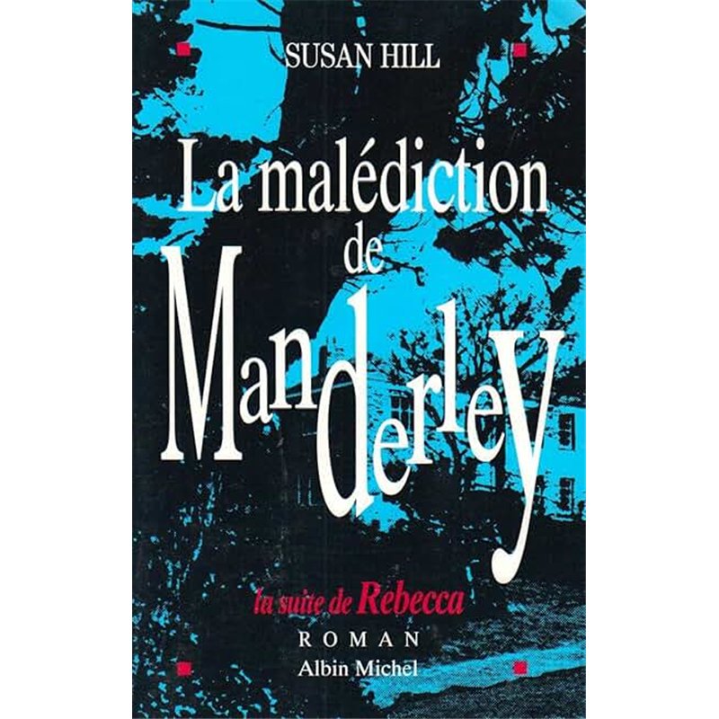 MALEDICTION DE MANDERLEY LA Auteur(s): HILL Susan