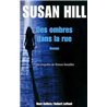 OMBRES DANS LA RUE DES Auteur(s): HILL Susan