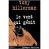 VENT QUI GEMIT LE Auteur(s): HILLERMAN Tony