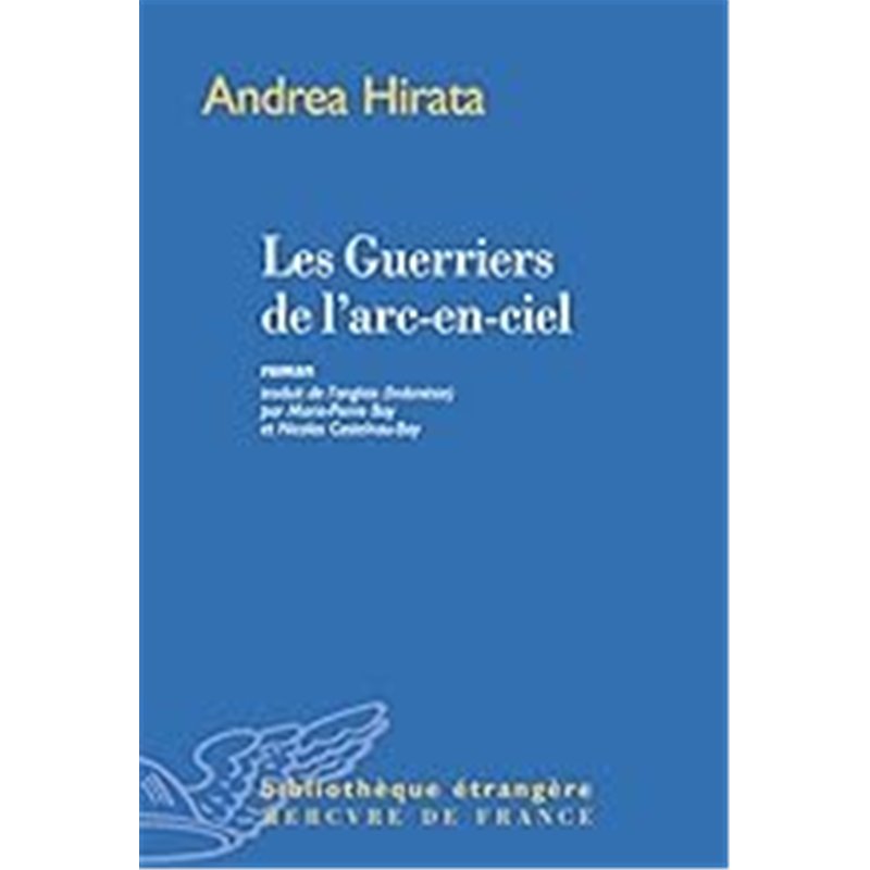 GUERRIERS DE L'ARC-EN-CIEL LES Auteur(s): HIRATA Andrea
