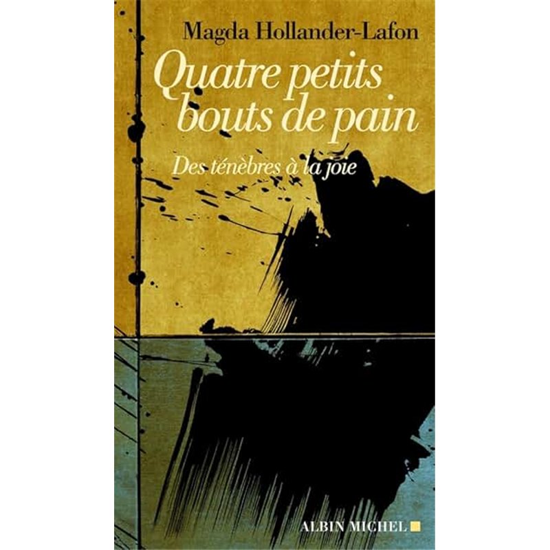 QUATRE PETITS BOUTS DE PAIN Auteur(s): HOLLANDER-LAFON Magda