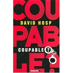 COUPABLE ? Auteur(s): HOSP David
