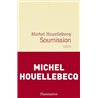 SOUMISSION Auteur(s): HOUELLEBECQ Michel