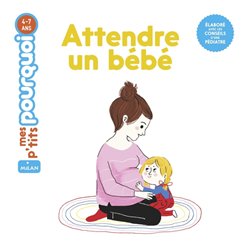 ATTENDRE UN BEBE Auteur(s): HUGUET Delphine