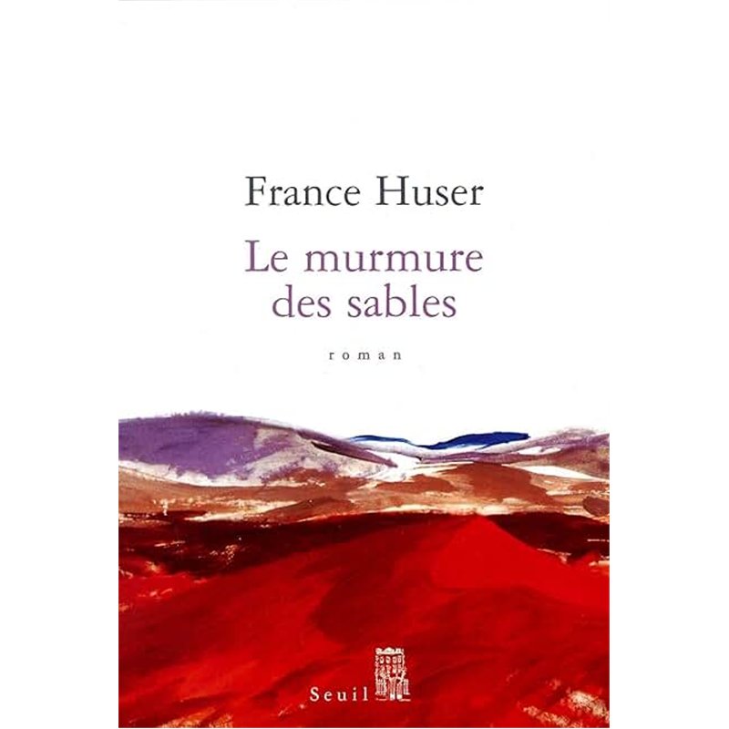 MURMURE DES SABLES LE Auteur(s): HUSER France