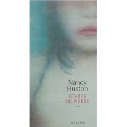 LEVRES DE PIERRE Auteur(s): HUSTON Nancy