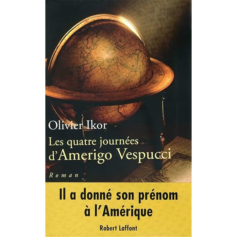 QUATRE JOURNEES D'AMERIGO VESPUCCI  LES Auteur(s): IKOR Olivier