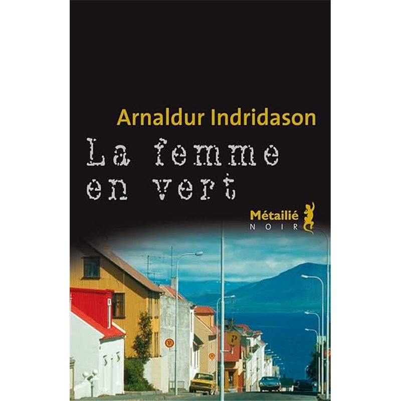 FEMME EN VERT LA Auteur(s): INDRIDASON Arnaldur