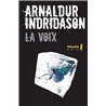 VOIX LA Auteur(s): INDRIDASON Arnaldur