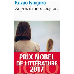 AUPRES DE MOI TOUJOURS Auteur(s): ISHIGURO Kazuo