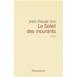 SOLEIL DES MOURANTS LE Auteur(s): IZZO Jean-Claude