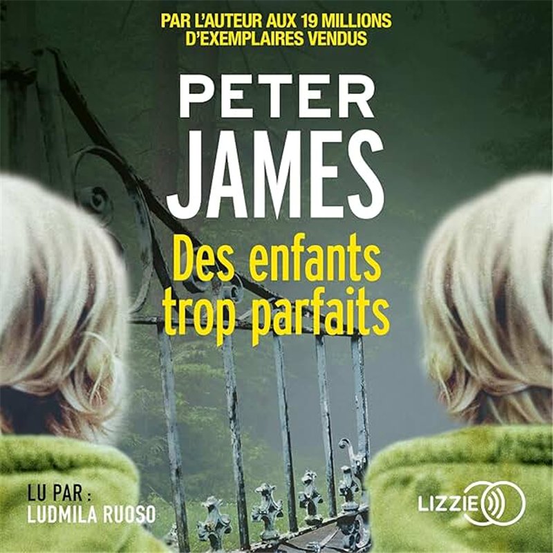 DES ENFANTS TROP PARFAITS Auteur(s): JAMES Peter