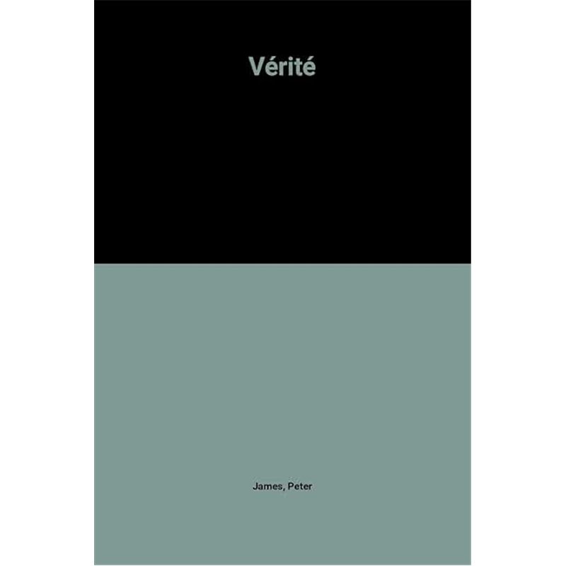 VERITE Auteur(s): JAMES Peter