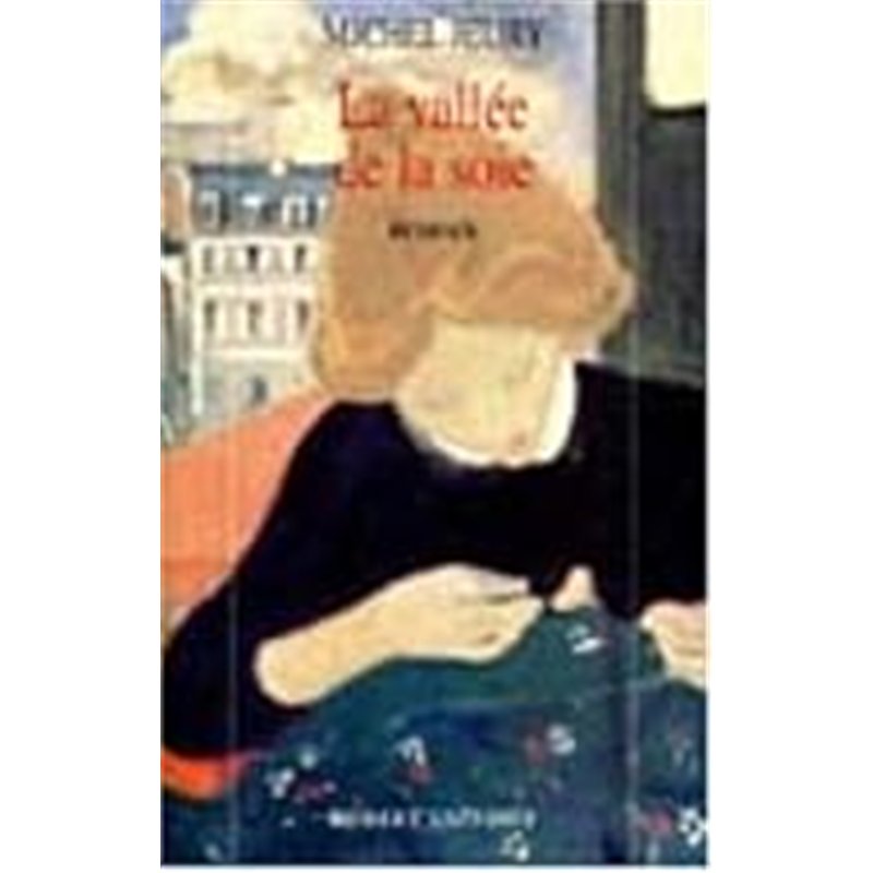 VALLEE DE LA SOIE LA T.1 Auteur(s): JEURY Michel