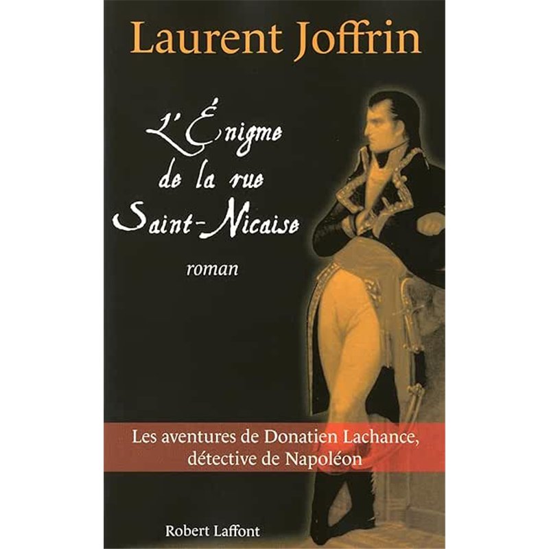 ENIGME DE LA RUE SAINT-NICAISE L' Auteur(s): JOFFRIN Laurent