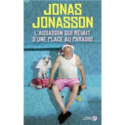 ASSASSIN QUI REVAIT D'UNE PLACE AU PARADIS L' Auteur(s): JONASSON Jonas