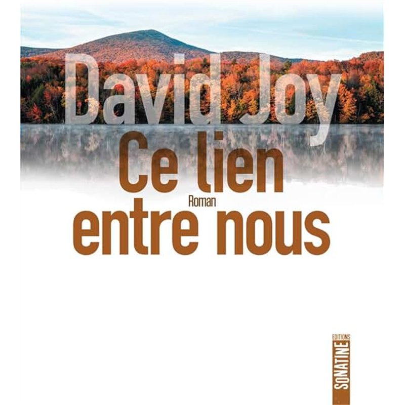 CE LIEN ENTRE NOUS Auteur(s): JOY David
