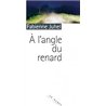 A L'ANGLE DU RENARD Auteur(s): JUHEL Fabienne