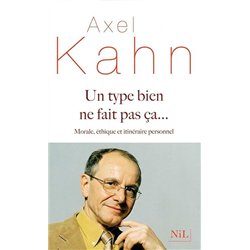TYPE BIEN NE FAIS PAS CA UN Auteur(s): KAHN Axel