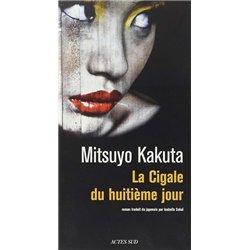 CIGALE DU HUITIEME JOUR LA Auteur(s): KAKUTA Mitsuyo
