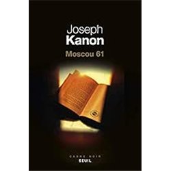 MOSCOU 61 Auteur(s): KANON Joseph