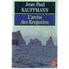 ARCHE DES KERGUELEN L' Auteur(s): KAUFFMANN Jean Paul