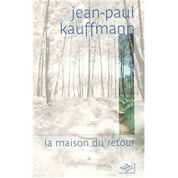MAISON DU RETOUR LA Auteur(s): KAUFFMANN Jean Paul