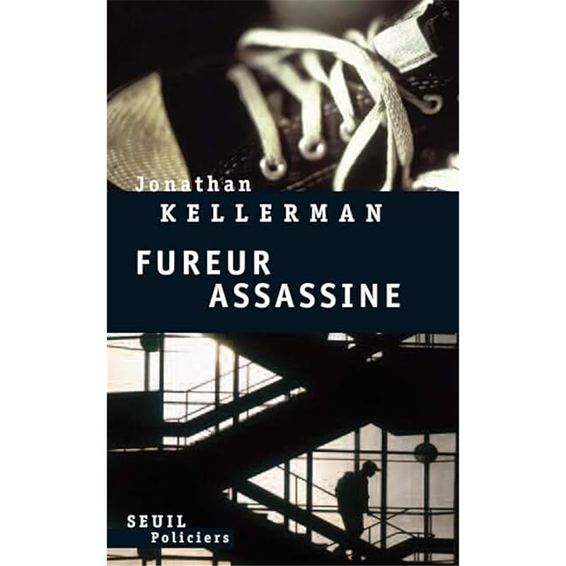 FUREUR ASSASSINE LA Auteur(s): KELLERMAN Jonathan