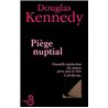 PIEGE NUPTIAL Auteur(s): KENNEDY Douglas