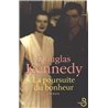 POURSUITE DU BONHEUR LA Auteur(s): KENNEDY Douglas