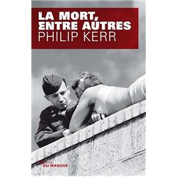 MORT ENTRE AUTRES LA Auteur(s): KERR Philip