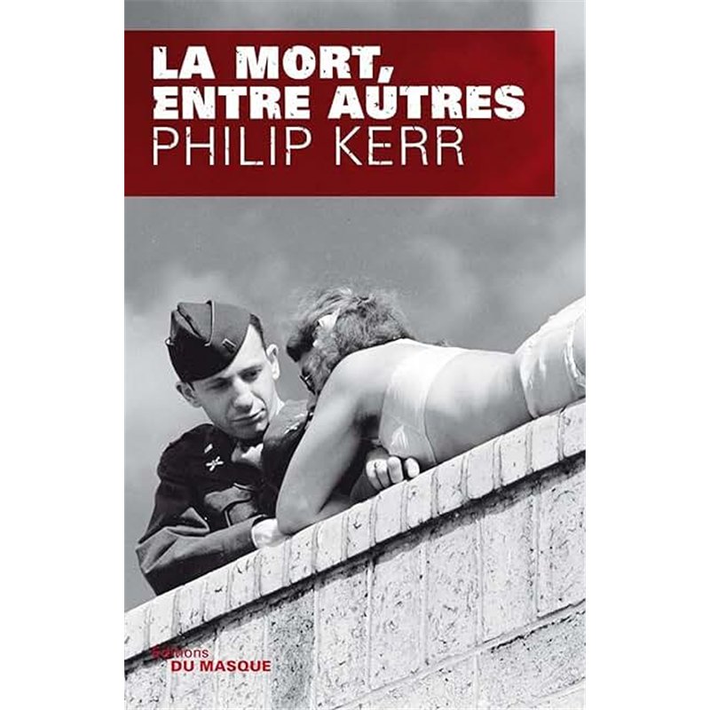 MORT ENTRE AUTRES LA Auteur(s): KERR Philip