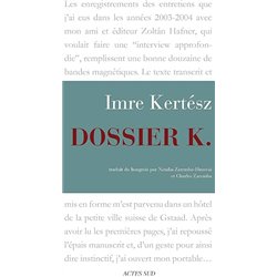 DOSSIER K. Auteur(s): KERTESZ Imre