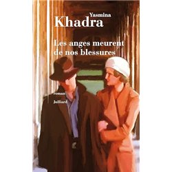 ANGES MEURENT DE NOS BLESSURES LES Auteur(s): KHADRA Yasmina