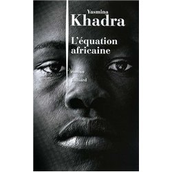 EQUATION AFRICAINE L' Auteur(s): KHADRA Yasmina